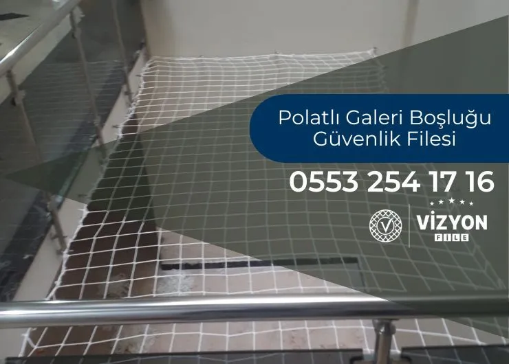 Polatlı Galeri Boşluğu Güvenlik Filesi